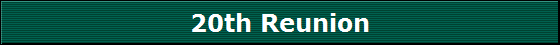 20th Reunion