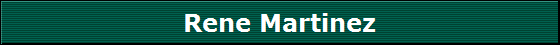 Rene Martinez