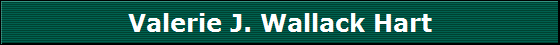 Valerie J. Wallack Hart