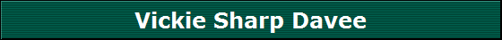 Vickie Sharp Davee
